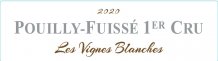 Pouilly-Fuissé 'Les Vignes Blanches' 1er Cru 2020 Label